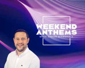 Weekend Anthems with Simon Marshall